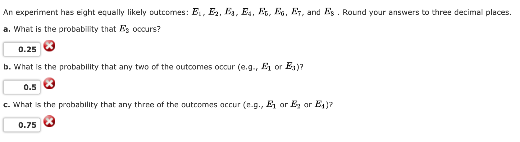 Solved An experiment has eight equally likely outcomes: E1, | Chegg.com