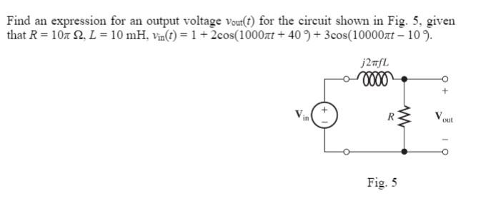 Solved Find an expression for an output voltage Vout(t) for | Chegg.com