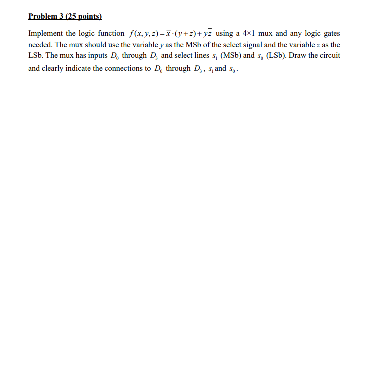 Solved Problem 3 (25 points) Implement the logic function | Chegg.com