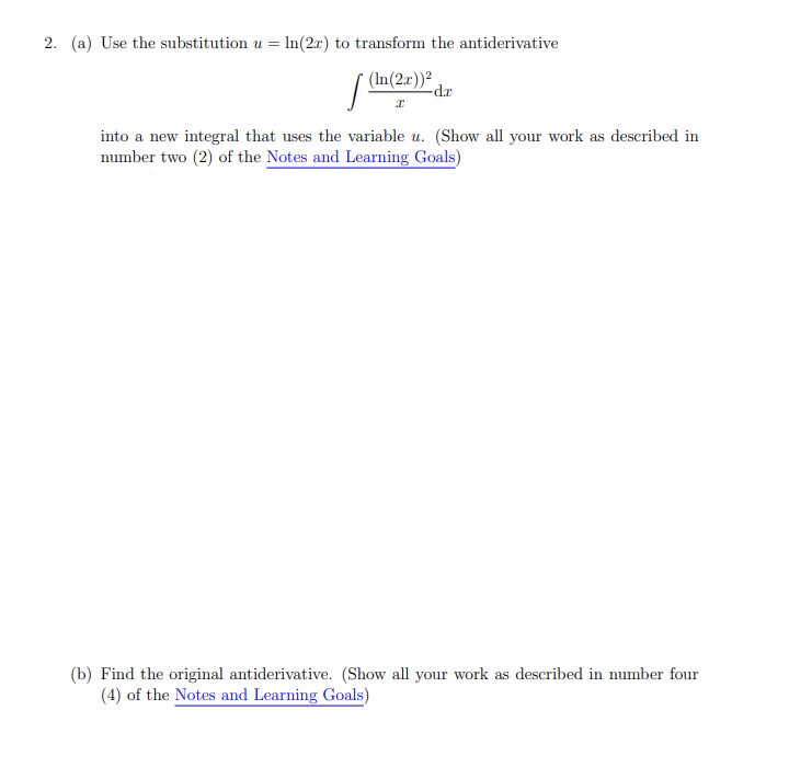 2. (a) Use the substitution \( u=\ln (2 x) \) to transform the antiderivative
\[
\int \frac{(\ln (2 x))^{2}}{x} \mathrm{~d} x