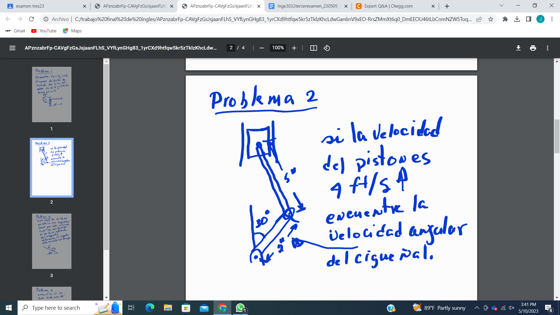 si la Velocidad del pistones \( 4 \mathrm{ft}^{t} / \mathrm{s} \) eneuentre la velocidad anjalor delcigue ial.