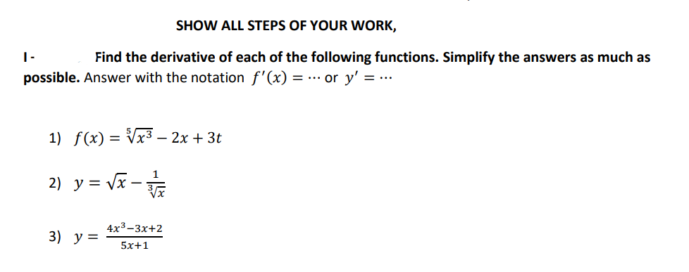 Solved SHOW ALL STEPS OF YOUR WORK,I- ﻿Find the derivative | Chegg.com