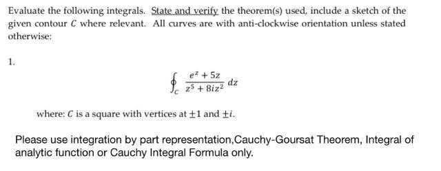 Solved Evaluate the following integrals. State and verify | Chegg.com