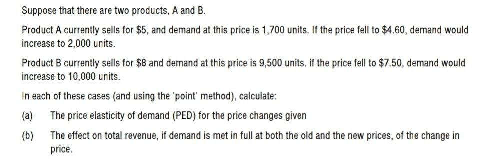 Solved Suppose That There Are Two Products, A And B. Product | Chegg.com