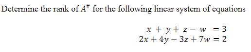 Solved Determine the rank of A* for the following linear | Chegg.com