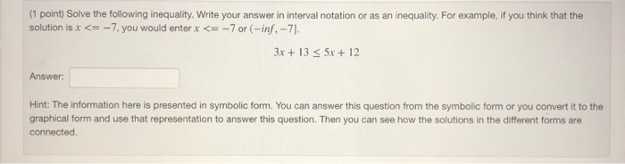 Solved (1 point) Solve the following inequality. Write your | Chegg.com