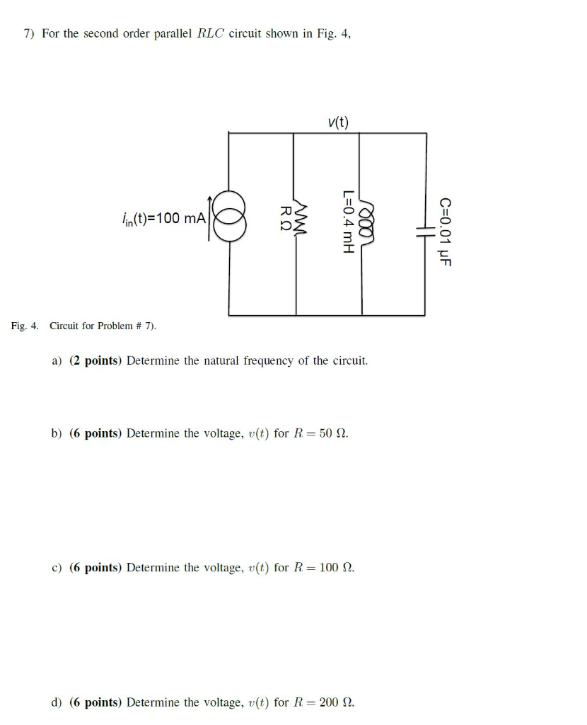 Solved 7) For the second order parallel RLC circuit shown in | Chegg.com