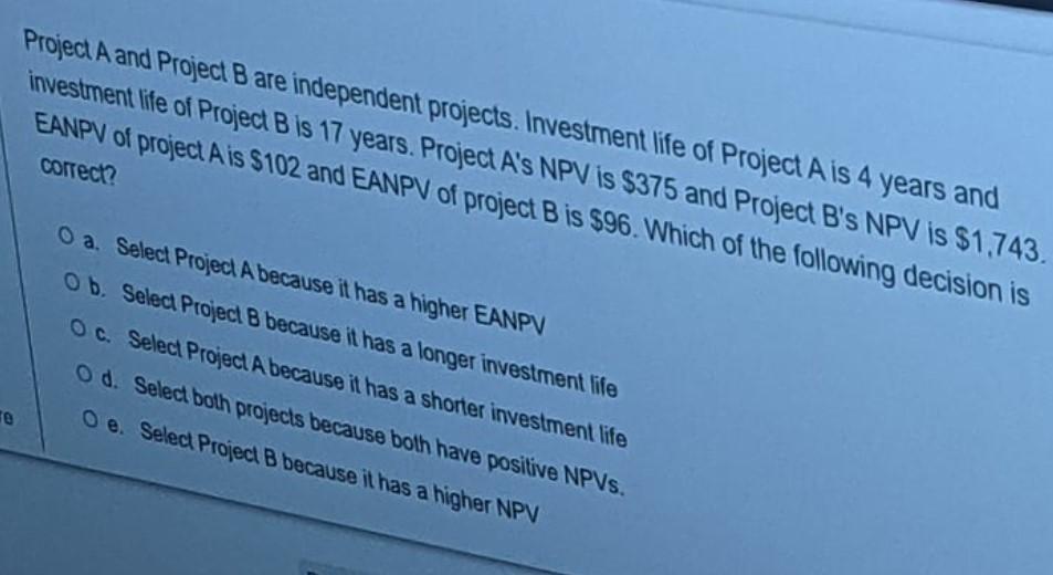 Solved Project A And Project B Are Independent Projects. | Chegg.com