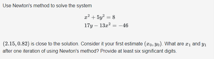 Solved Use Newton's method to solve the | Chegg.com