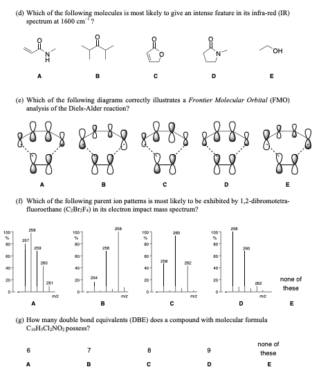 Solved (d) Which of the following molecules is most likely | Chegg.com