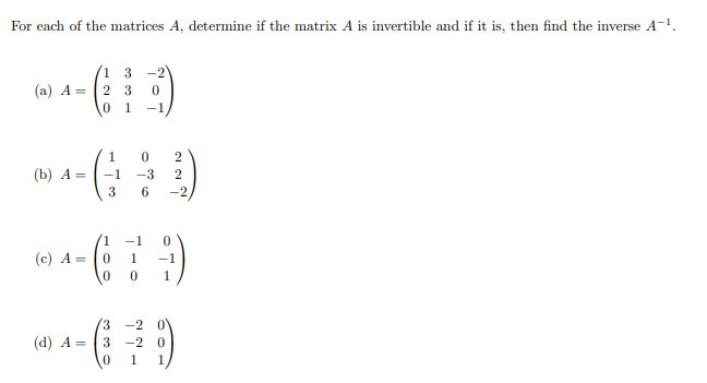Solved For each of the matrices A, determine if the matrix A | Chegg.com