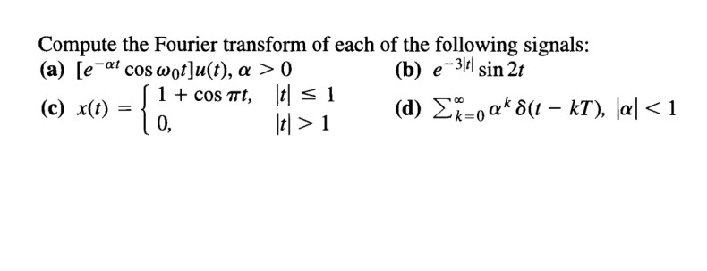 Solved Compute The Fourier Transform Of Each Of The | Chegg.com