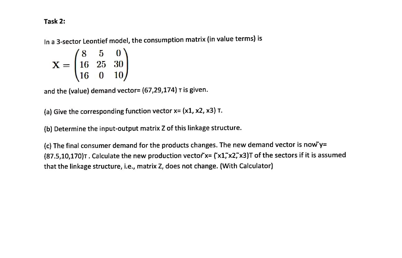 Solved Task 2: In a 3-sector Leontief model, the consumption | Chegg.com