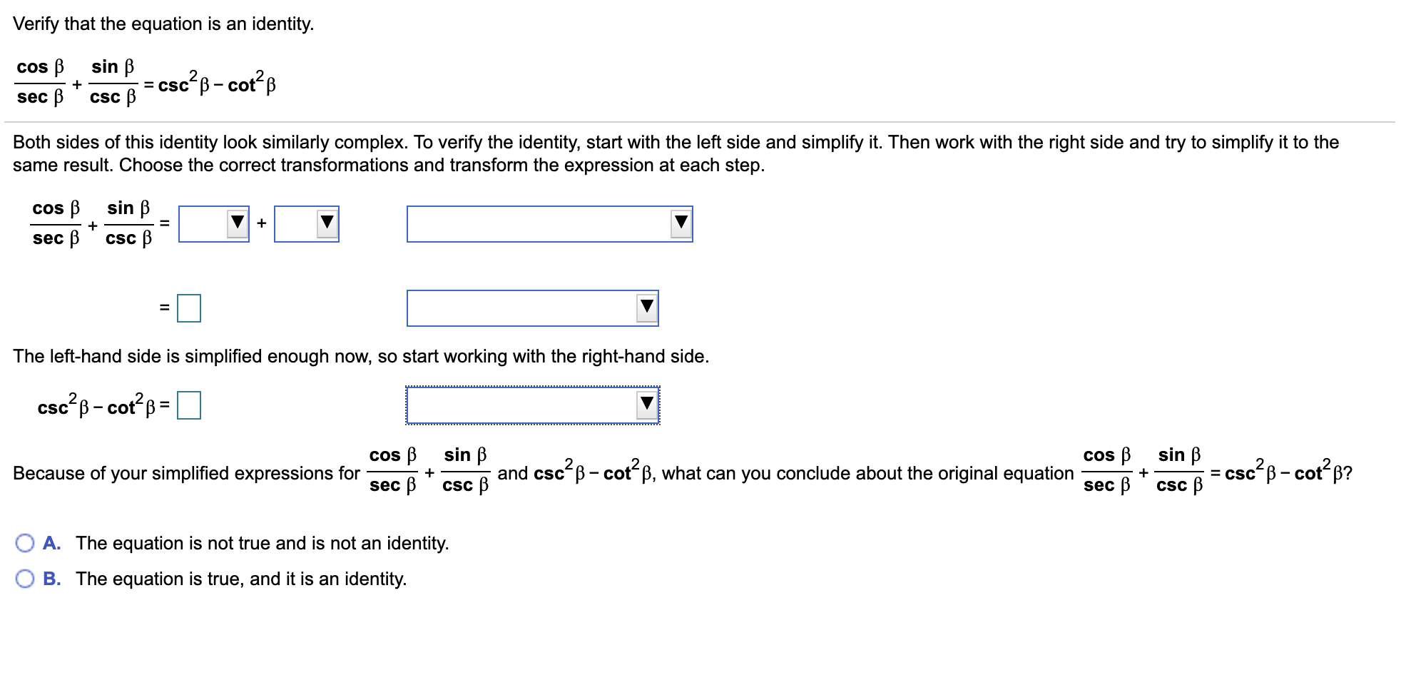 Solved Verify That The Equation Is An Identity. Sin ß Cos ß | Chegg.com