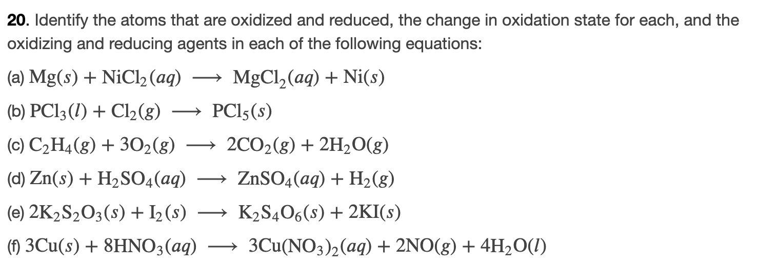 Solved 20. Identify the atoms that are oxidized and reduced, | Chegg.com