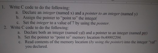 Solved 1. Write C code to do the following: a. Declare an | Chegg.com
