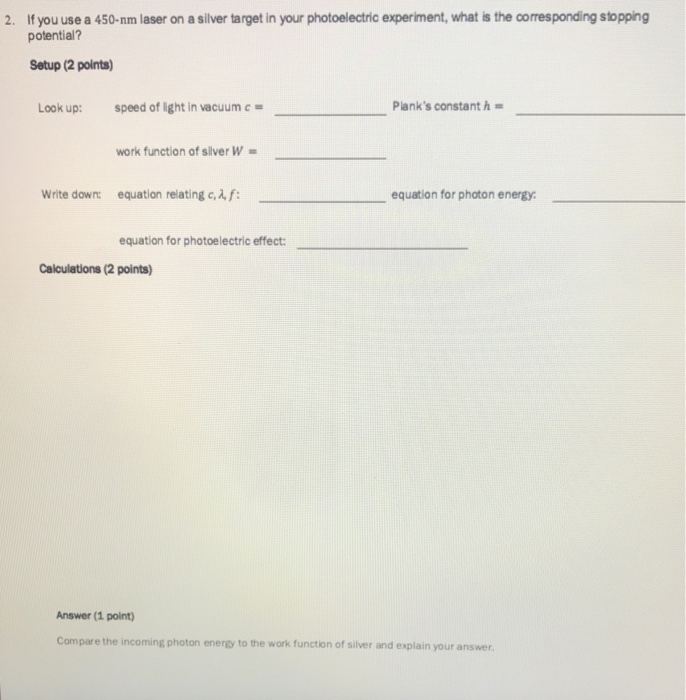 Solved 2. If you use a 450-nm laser on a siliver target in | Chegg.com