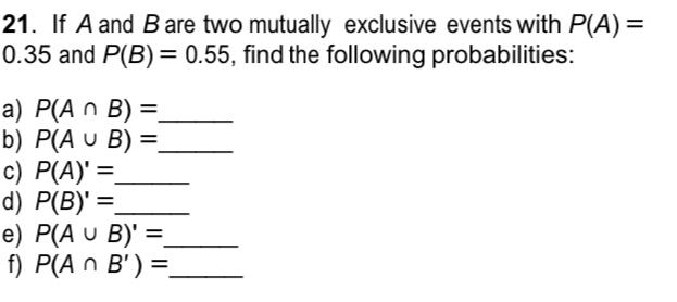 Solved 21. If A and B are two mutually exclusive events with | Chegg.com