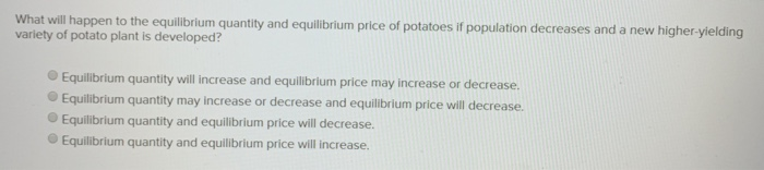 Solved What will happen to the equilibrium quantity and | Chegg.com