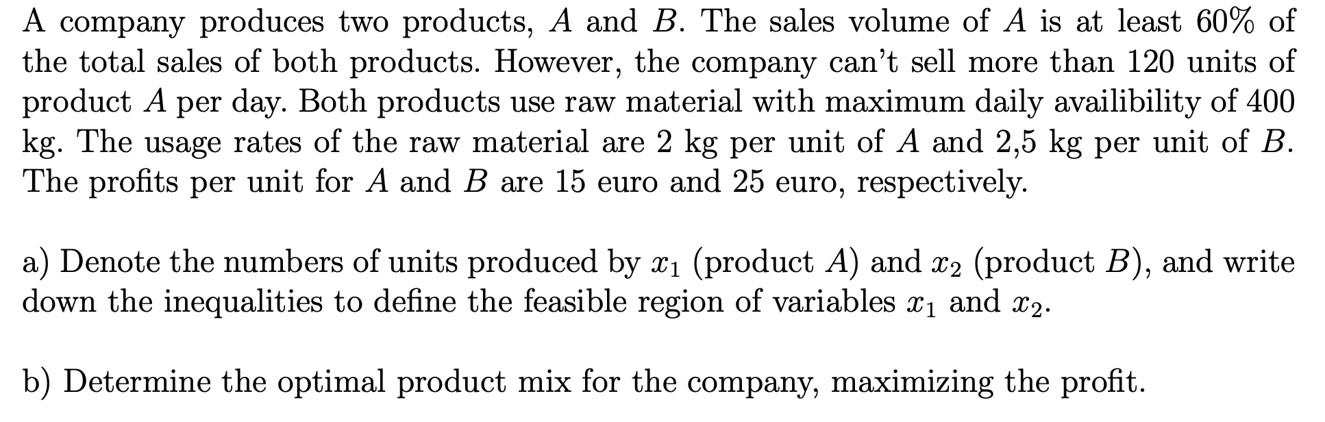 Solved A Company Produces Two Products, A And B. The Sales | Chegg.com