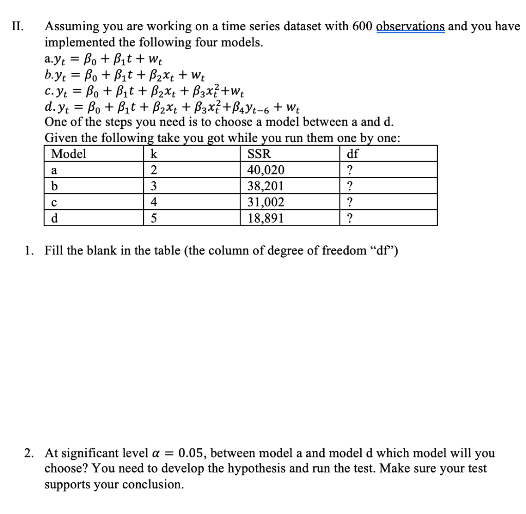 Solved II. = = Assuming you are working on a time series | Chegg.com