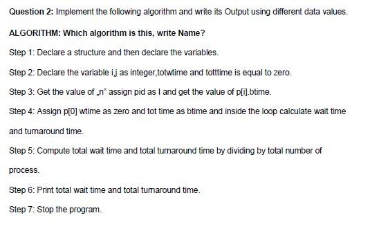 Solved Question 2: Implement the following algorithm and | Chegg.com