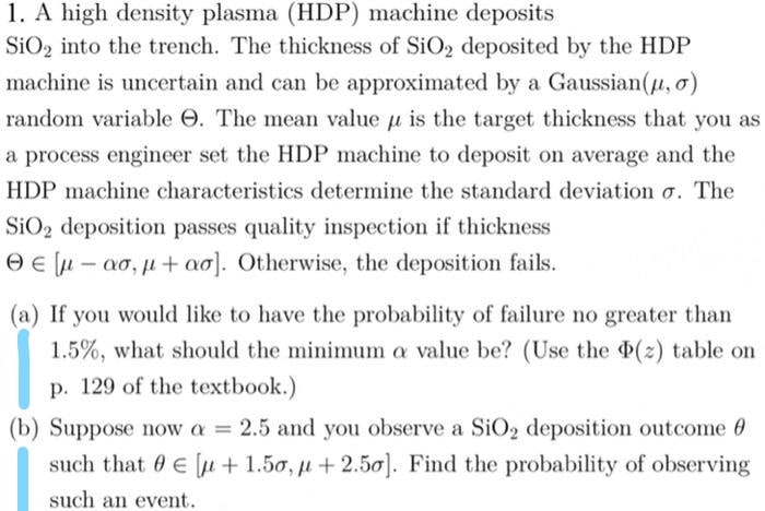 Solved 1. A high density plasma (HDP) machine deposits SiO2 | Chegg.com