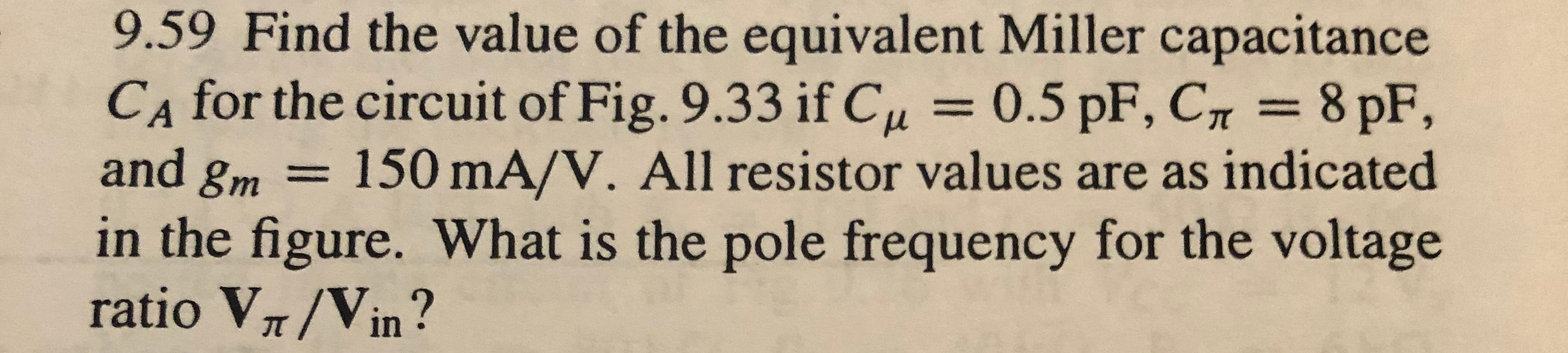 Solved 9.59 Find the value of the equivalent Miller | Chegg.com