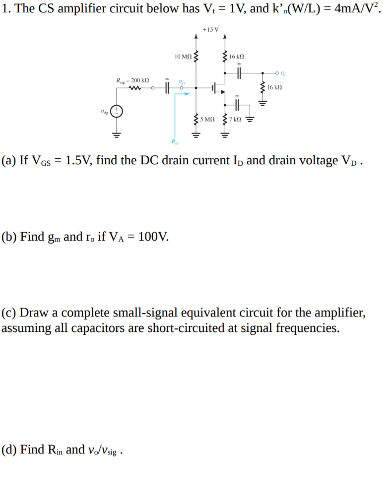 Solved 1. The CS amplifier circuit below has V = 1V, and | Chegg.com