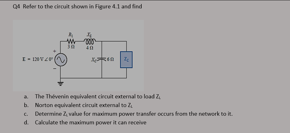 Solved Q4 Refer to the circuit shown in Figure 4.1 and find | Chegg.com