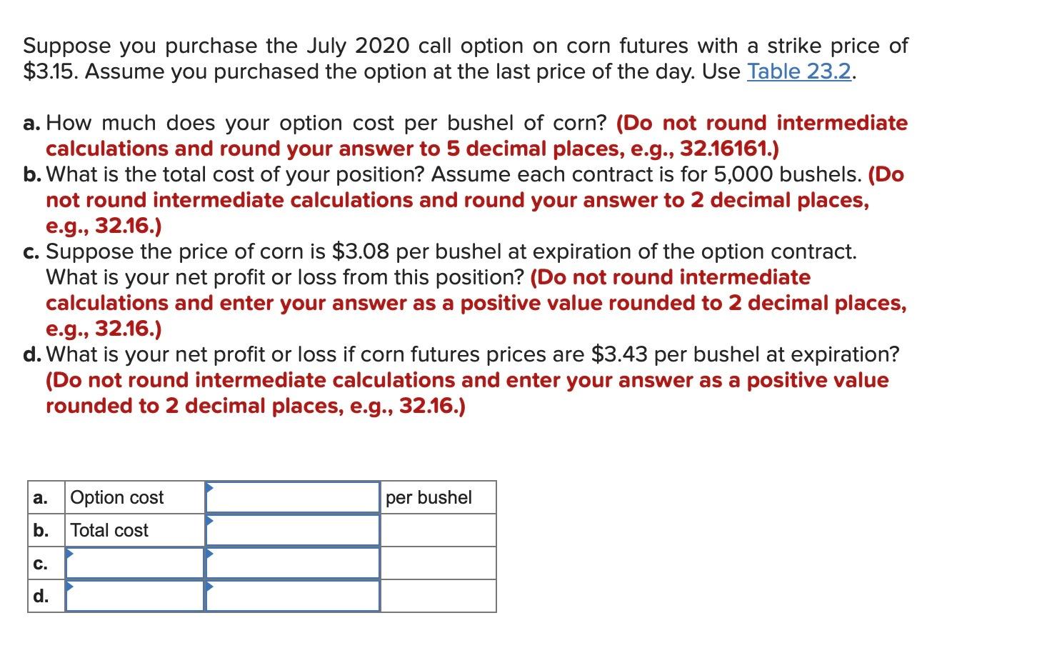 Solved Suppose you purchase the July 2020 call option on | Chegg.com