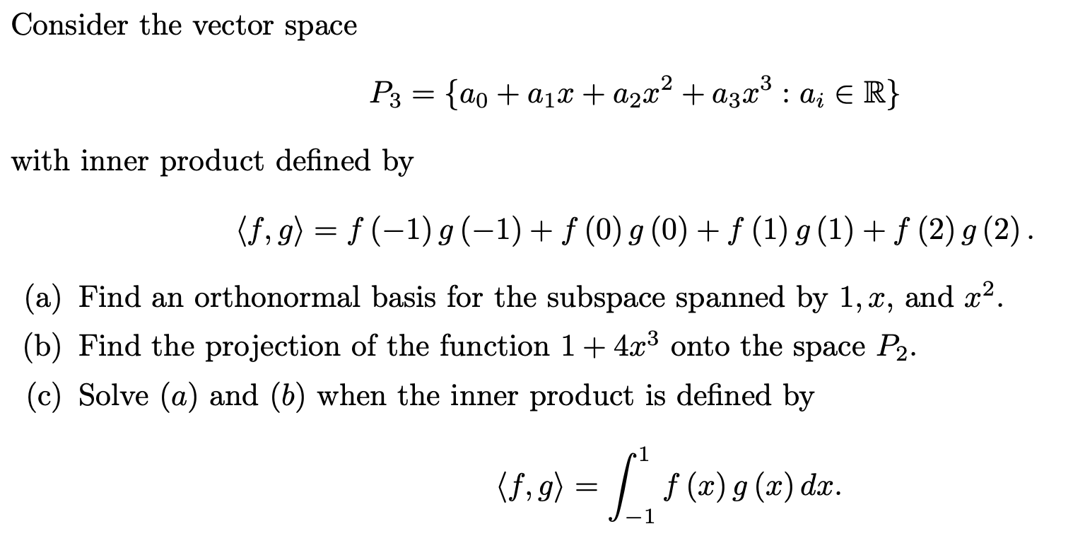 Solved Consider the vector space P3={a0+a1x+a2x2+a3x3:ai∈R} | Chegg.com