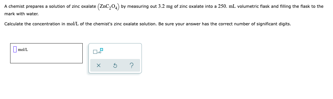 Solved A chemist prepares a solution of zinc oxalate | Chegg.com