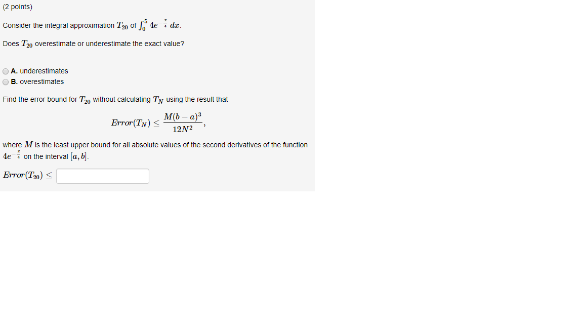 Solved (2 Points) Consider The Integral Approximation T20 Of | Chegg.com