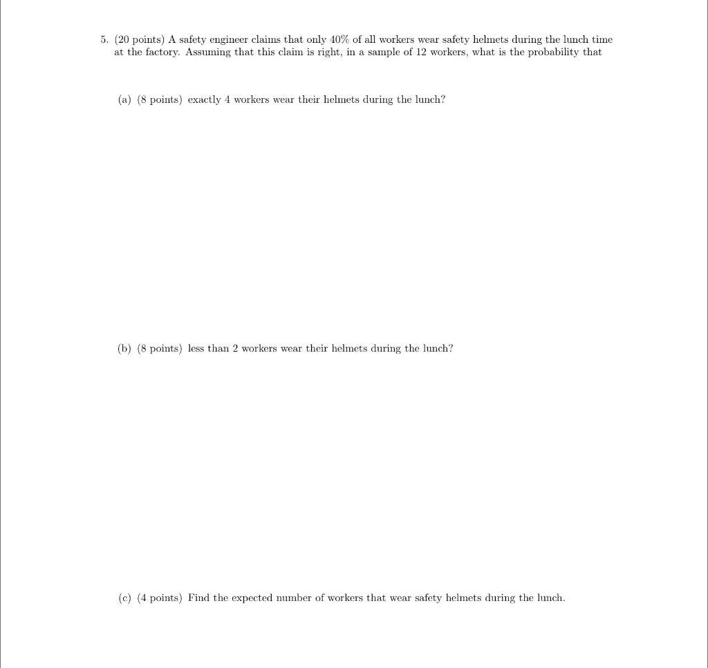 Solved 5. (20 points) A safety engineer claims that only 10% | Chegg.com