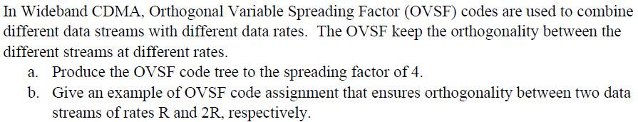 Solved In Wideband CDMA, Orthogonal Variable Spreading | Chegg.com