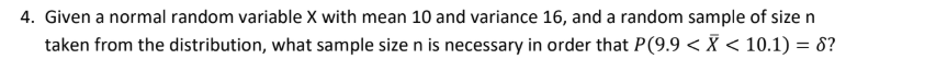 Solved 4. Given a normal random variable X with mean 10 and | Chegg.com