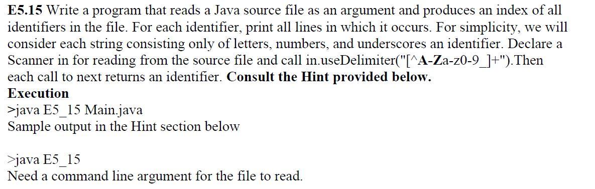 Solved E5.15 Write a program that reads a Java source file | Chegg.com