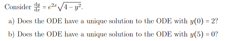Solved dy dc Consider it = 224 4 - y2. a) Does the ODE have | Chegg.com