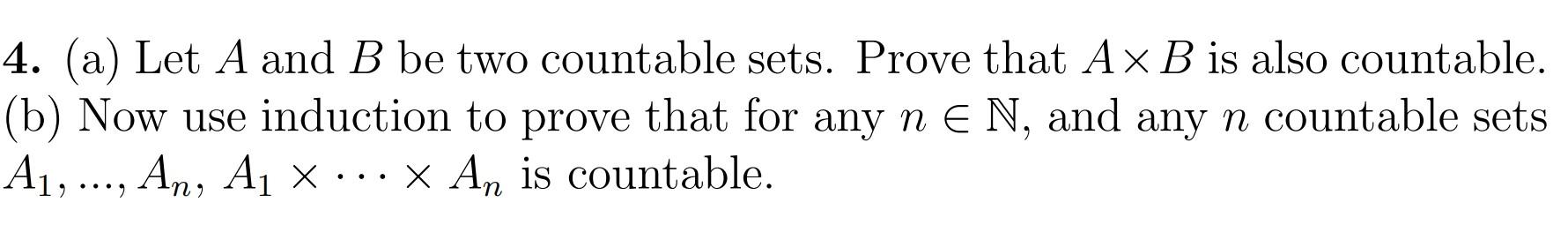 Solved 4. (a) Let A and B be two countable sets. Prove that | Chegg.com
