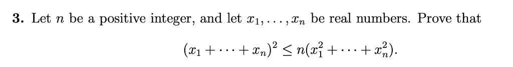Solved 3. Let n be a positive integer, and let x1, ,xn be | Chegg.com
