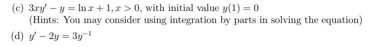 Solved (c) 3xy′−y=lnx+1,x>0, with initial value y(1)=0 | Chegg.com