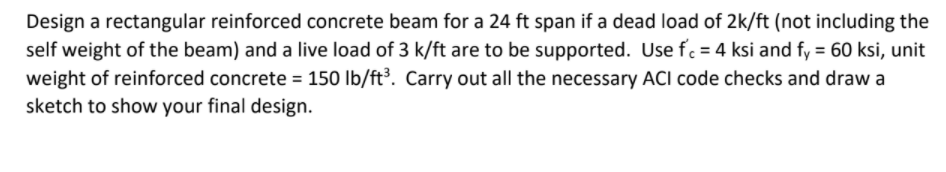 Solved Design a rectangular reinforced concrete beam for a | Chegg.com