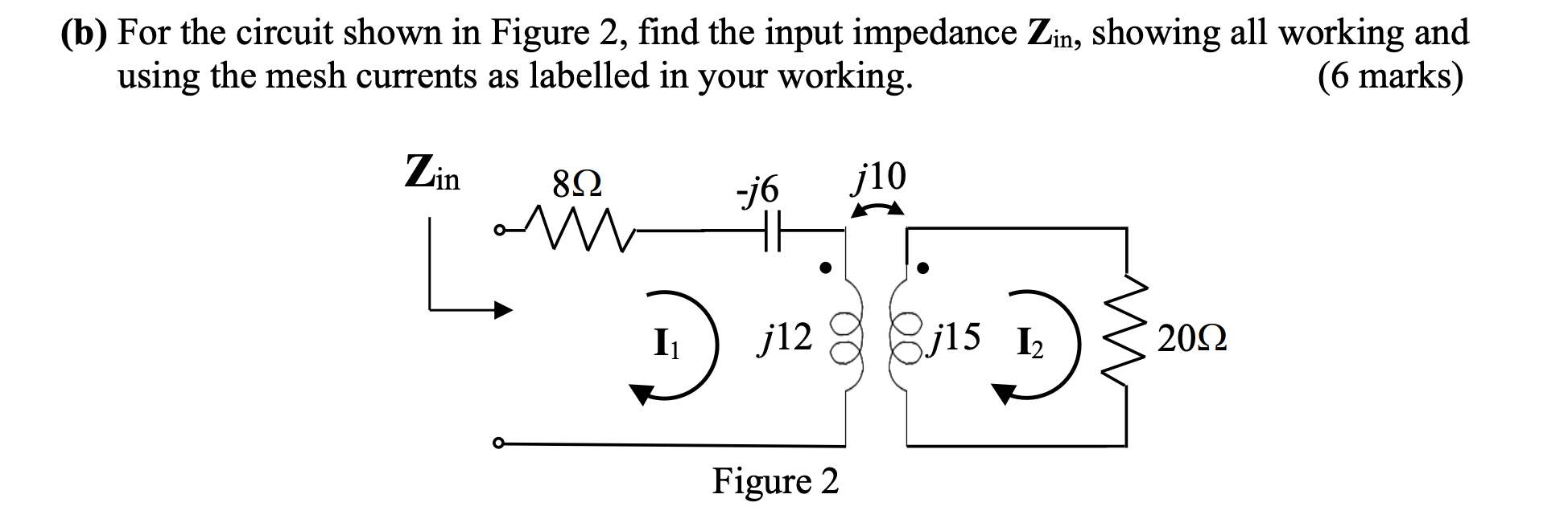 Solved (b) For The Circuit Shown In Figure 2, Find The Input | Chegg.com