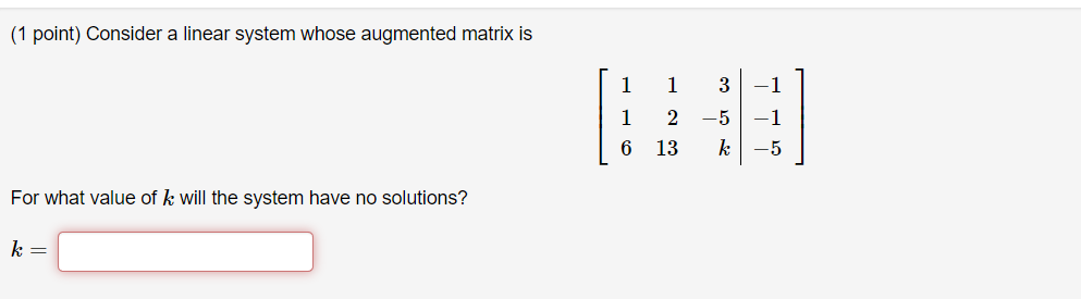 Solved (1 point) Consider a linear system whose augmented | Chegg.com