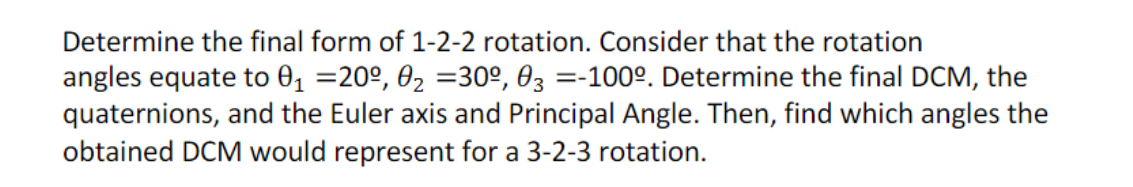 Determine the final form of 1-2-2 rotation. Consider | Chegg.com