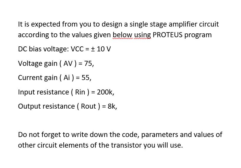 Solved It is expected from you to design a single stage | Chegg.com