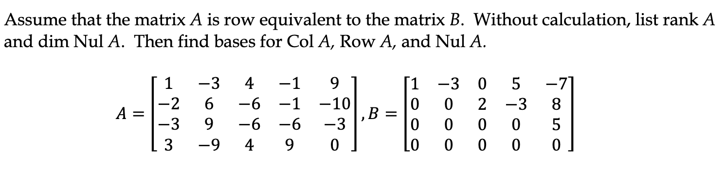 Solved Assume that the matrix A is row equivalent to the | Chegg.com