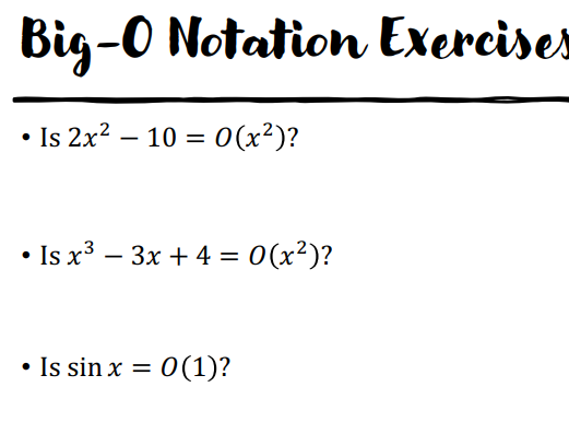Solved Big-O Notation Exercises Is 2x2 – 10 = 0(x2)? · Is x3 | Chegg.com