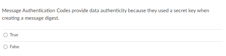 Solved Message Authentication Codes also provide encryption | Chegg.com